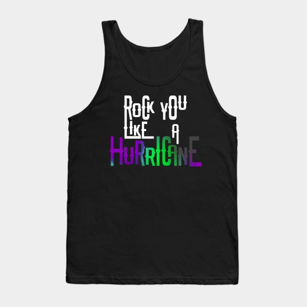 Rock You Like a Hurricane Tank Top by Walking Millenial